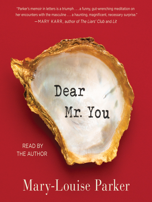 Title details for Dear Mr. You by Mary -Louise Parker - Wait list